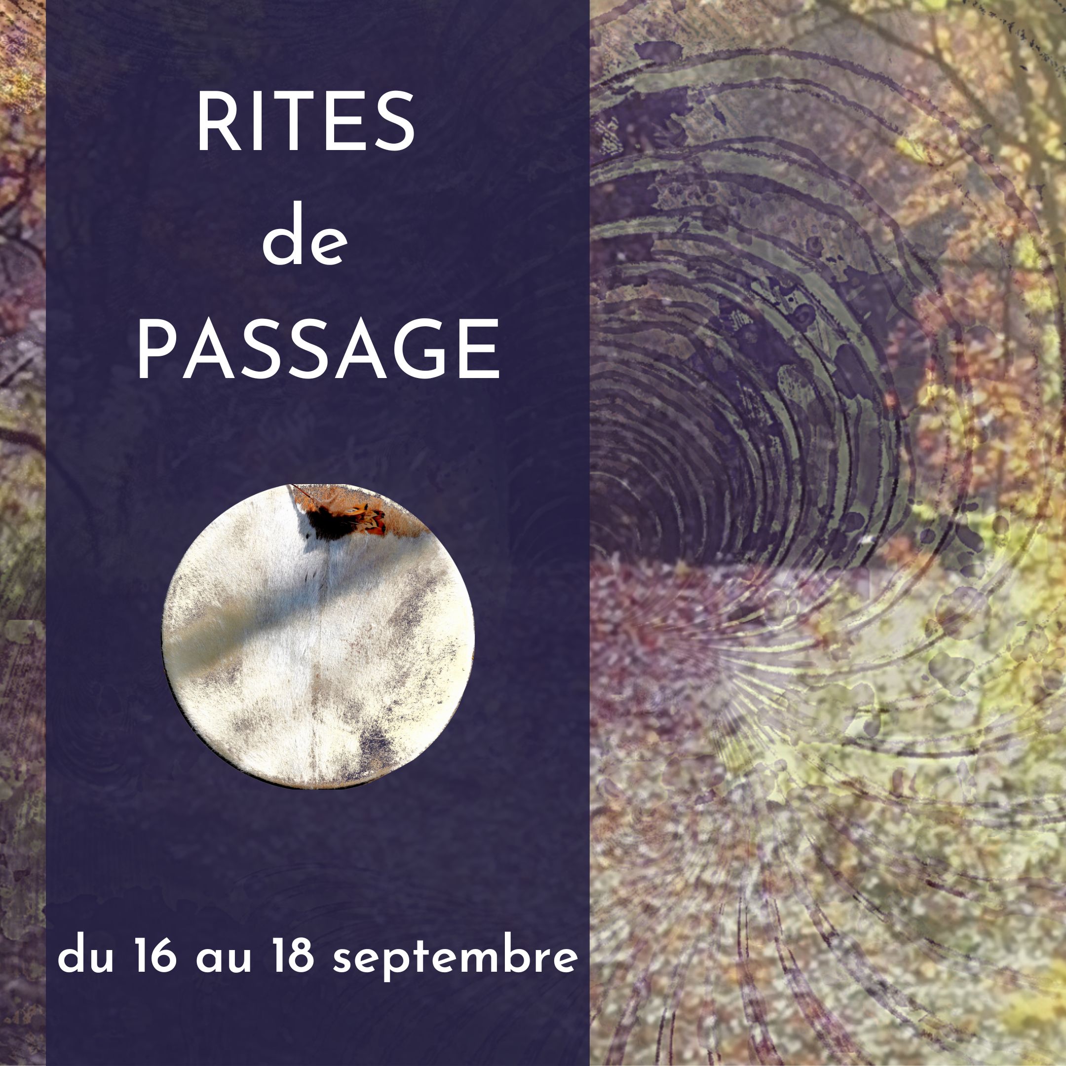 Rites Chamaniques De Passage – Du 16 Au 18 Septembre 22
