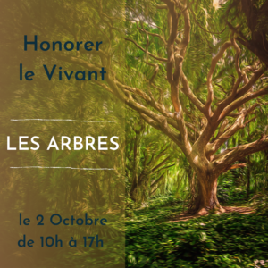 Honorer le vivant - les arbres