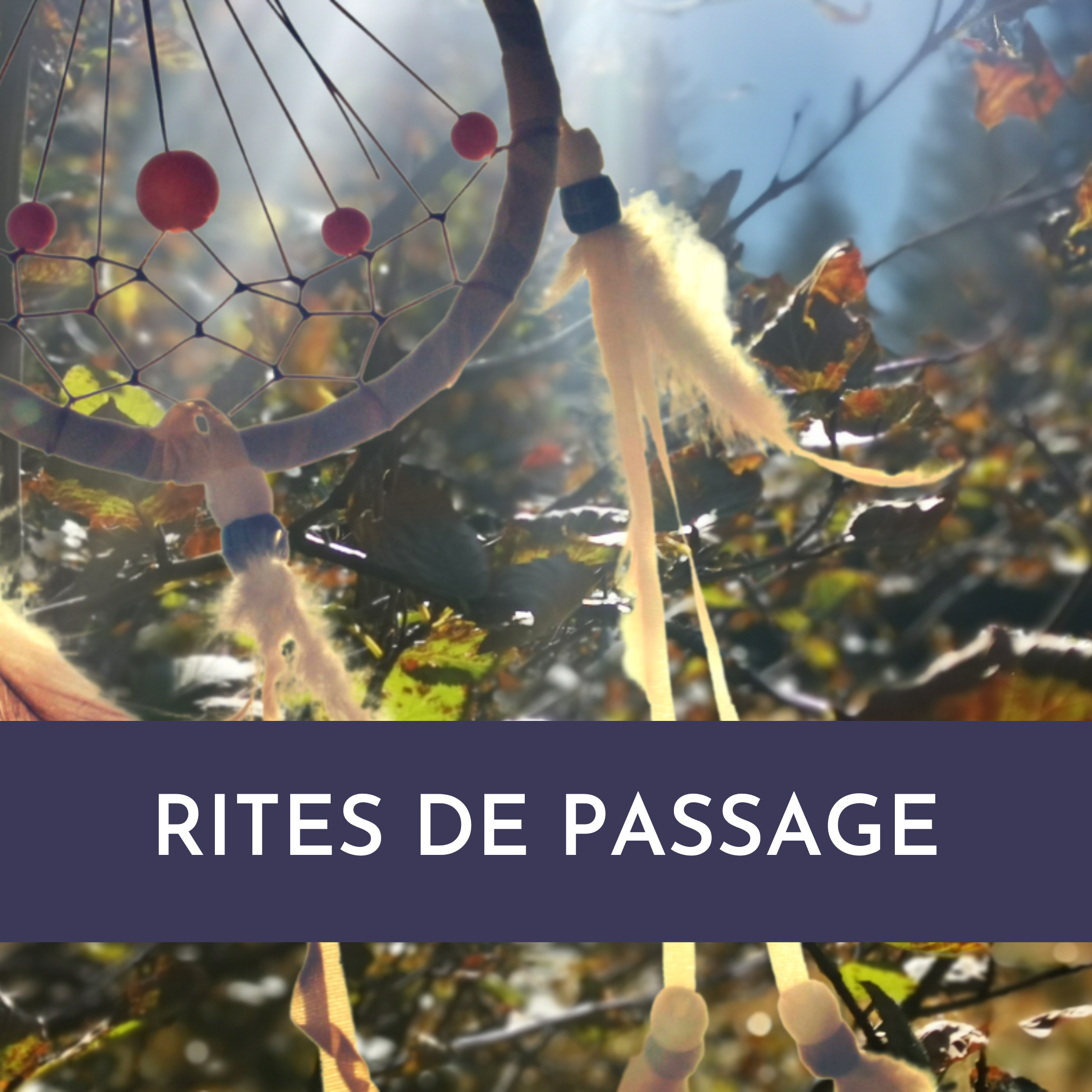 RITES DE PASSAGE